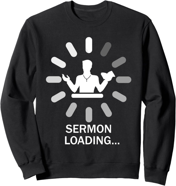 Sermon Loading Pfarrer Sweatshirt