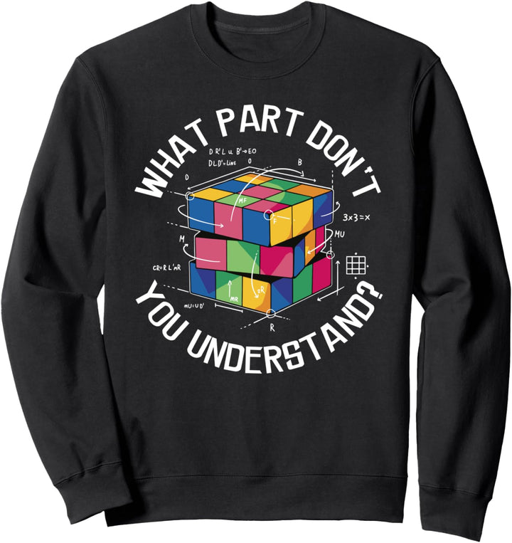Welches Teil verstehen Sie nicht Cuber Equation Speed Cubing Sweatshirt