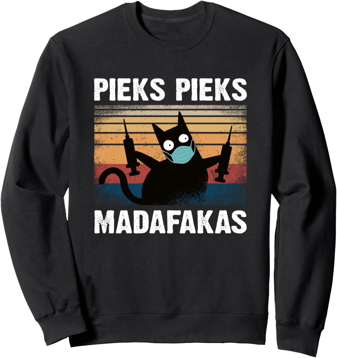 Pieks Pieks Madafakas Impfung Geimpft Sweatshirt