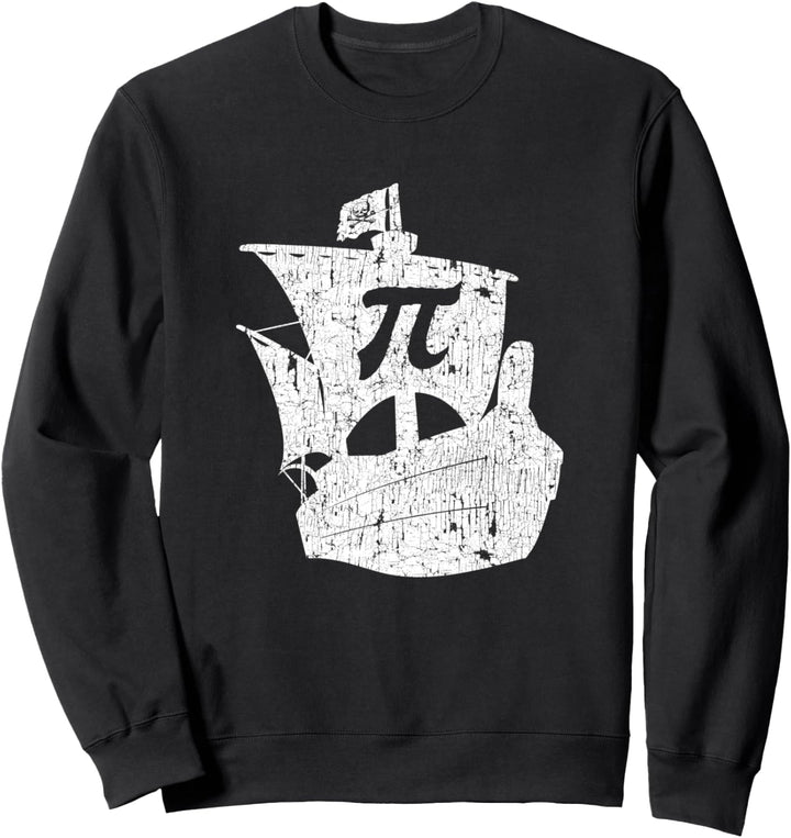 Pi Pirate Ship Math Geek STEM Teacher 3.14 Pi Day Sweatshirt