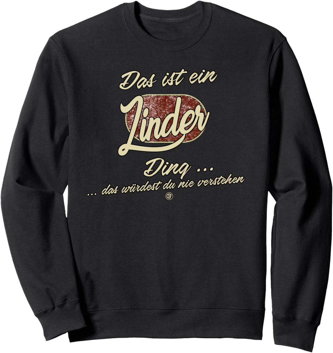 Das ist ein Linder Ding - Lustiges Familie Linder Sweatshirt