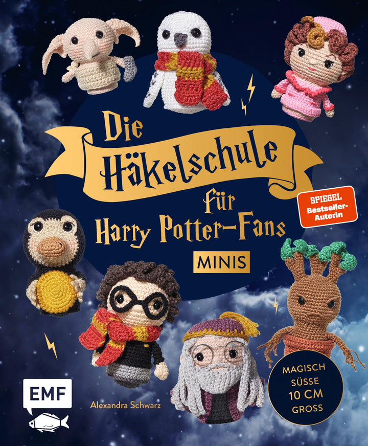 Die Häkelschule für Harry Potter-Fans – Minis: Magische Charaktere und phantastische Wesen im Kleinf