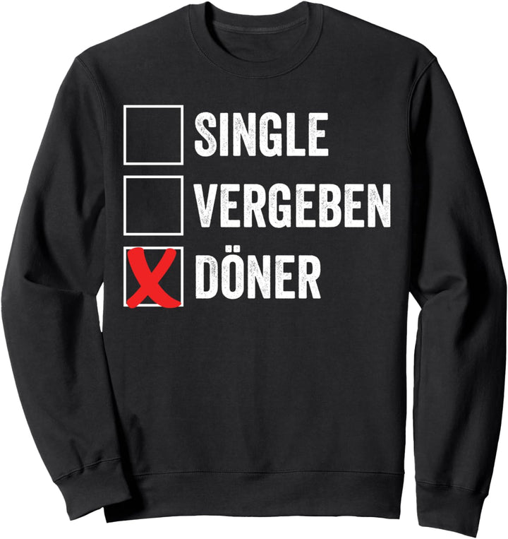 Single Vergeben Döner Sweatshirt