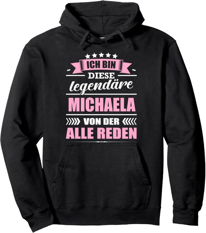Name Michaela Vorname Namensgeschenke Namenstag Fun Pullover Hoodie