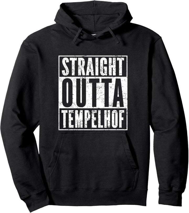 Straight Outta Tempelhof BERLIN Geschenk Tempelhof Pullover Hoodie