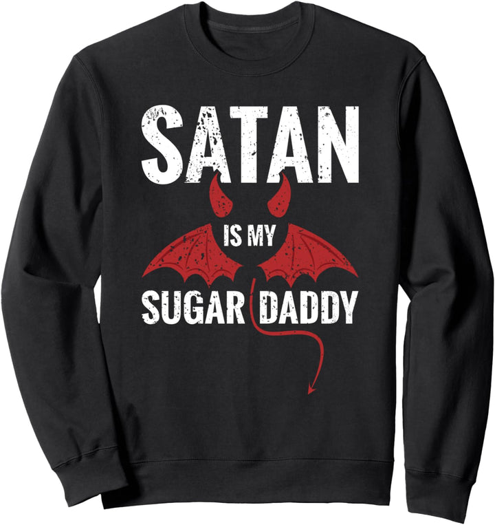 Okkult Occult Gothic Satan is my Sugar Daddy Goth Sweatshirt