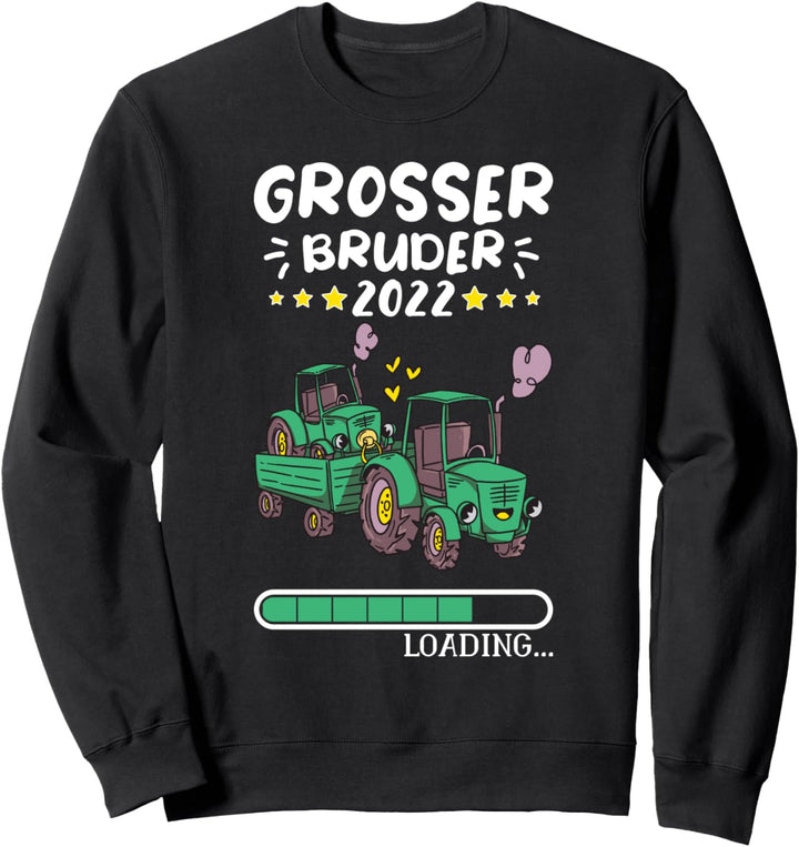 Grosser Bruder 2022 Loading Trecker Sohn Traktor Anhänger Sweatshirt