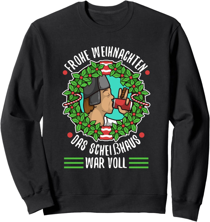 Frohe Weihnachten das Scheisshaus war voll Sweatshirt