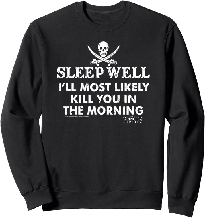 Princess Bride Sleep Well Sweatshirt