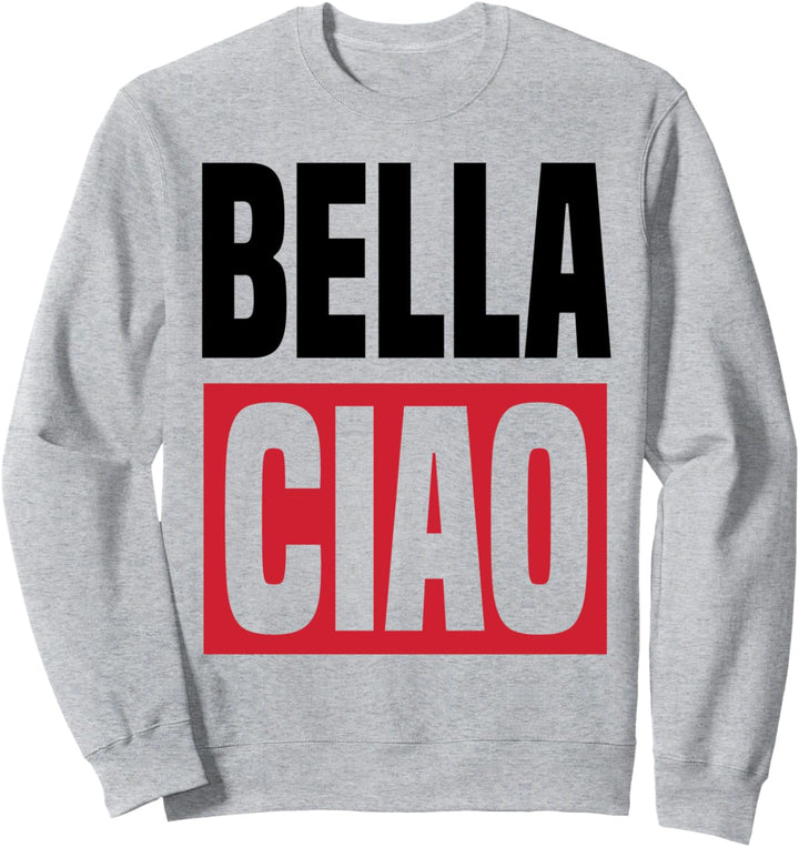 BELLA CIAO Sweatshirt