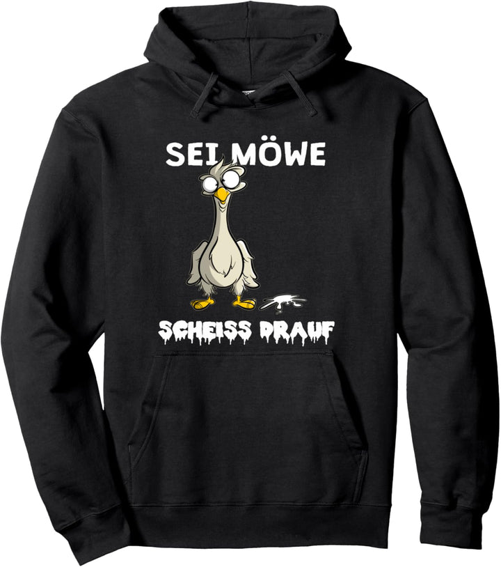 Sei Möwe - Scheiss drauf - Fun Pullover Hoodie