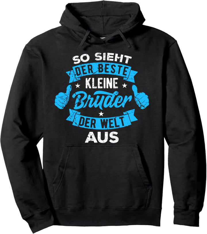 So Sieht Der Beste Kleine Bruder Der Welt Aus Geschwister Pullover Hoodie
