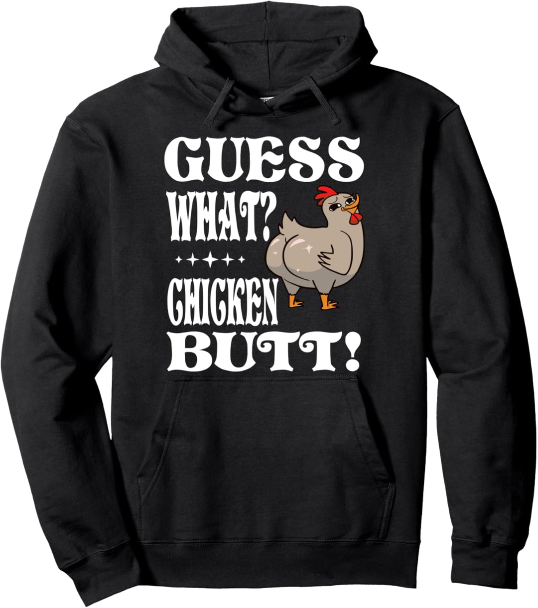 Guess What Chicken Butt Landwirt Geschenk Hühner Pullover Hoodie