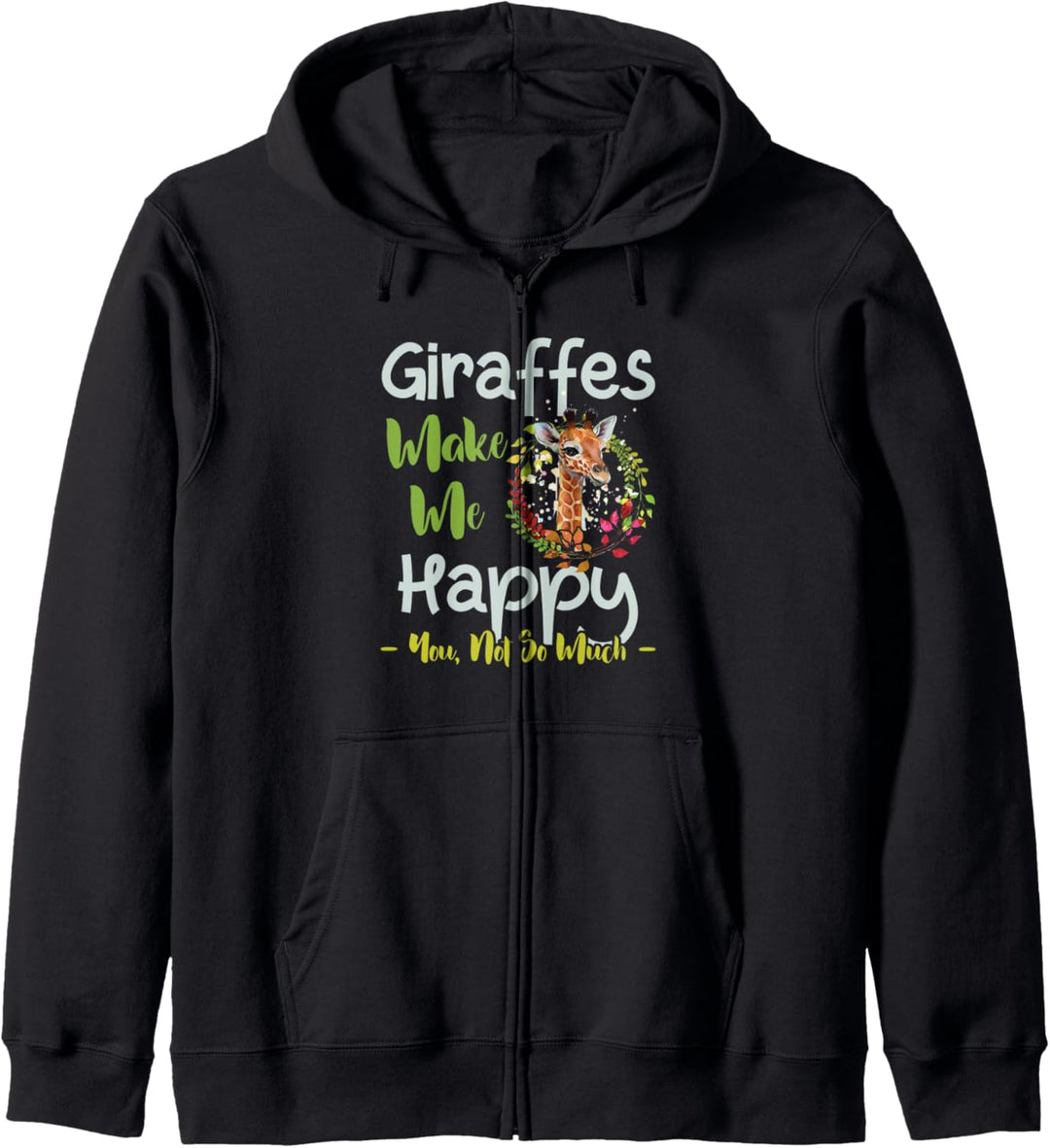 Giraffes Make Me Happy Cute Animal Giraffe Zoo Park Lover Kapuzenjacke