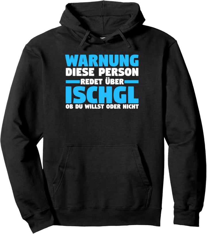 Apres Ski Party Skiurlaub Skifahrer Ischgl Pullover Hoodie