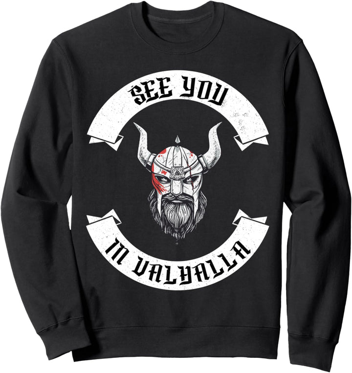 See You In Valhalla Wikinger Berserker Krieger Valhalla Sweatshirt
