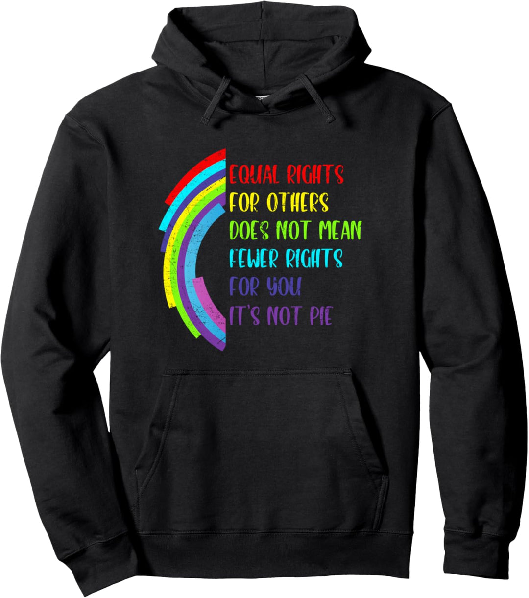 Gay Homosexualität Equal Rights for others does not mean Pullover Hoodie