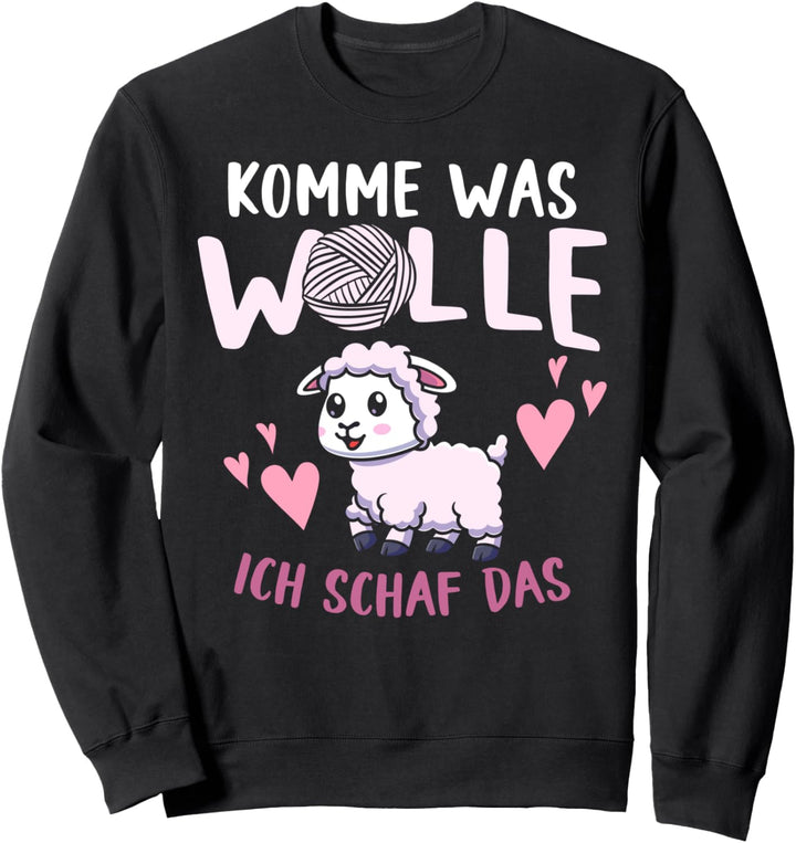 Komme Was Wolle Ich Schaf Das Schäfchen Sweatshirt