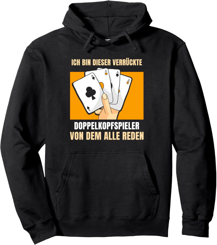 Ich bin dieser verrückte Doppelkopfspieler Pullover Hoodie