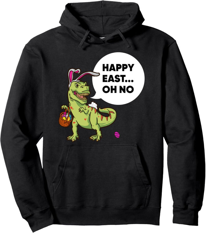 Easter Happy East Oh No Cute Dinosaur Ostern Pullover Hoodie