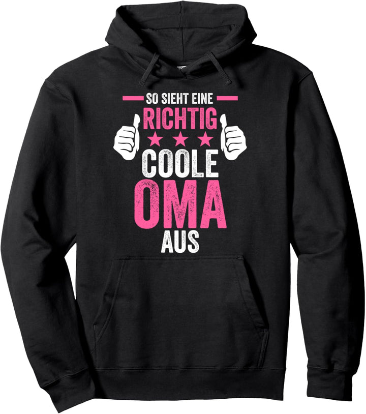 So sieht eine richtig coole Oma aus Pullover Hoodie