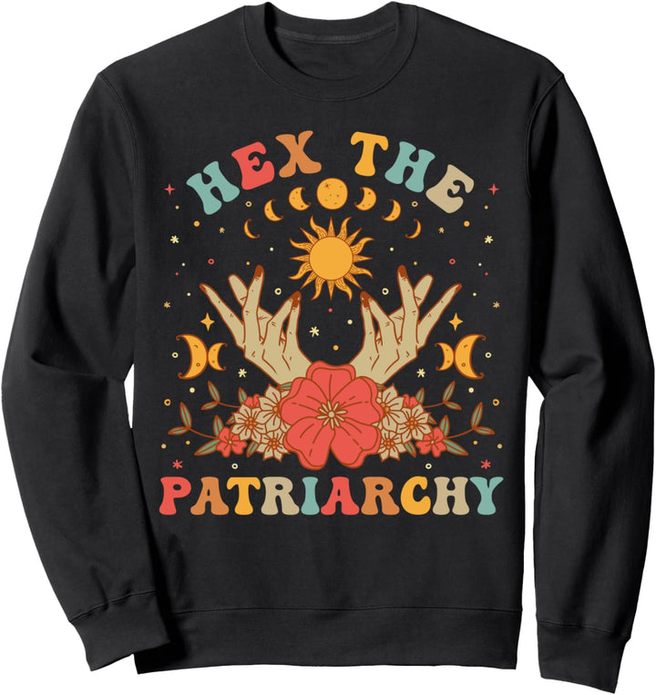 Verhexen Sie das Patriarchat Verhexen Sie den Feminismus Sweatshirt