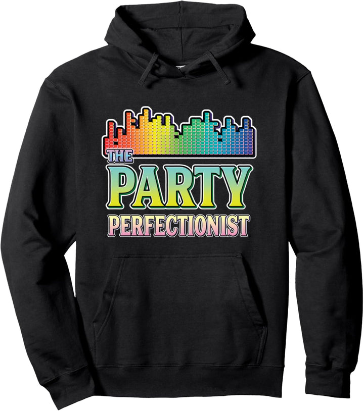 Party Perfectionist DJ Disc Jockey Funny Pullover Hoodie