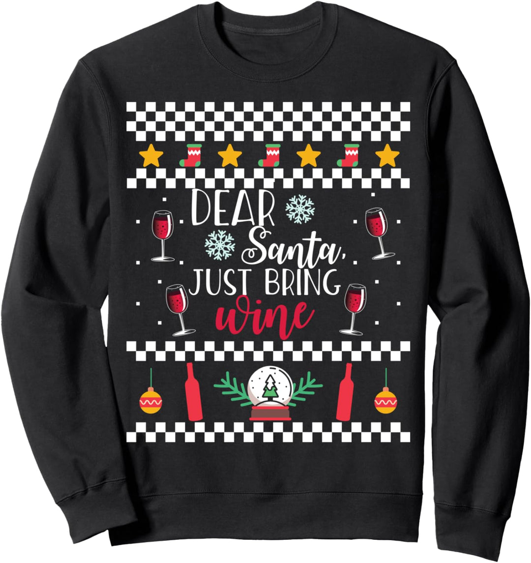 Lustiger Weihnachtspullover mit Aufschrift "Dear Santa Just Bring Wine" Sweatshirt