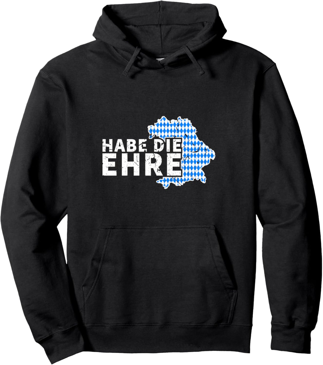 Habe Die Ehre Bayrischer Spruch Bayern Dialekt Pullover Hoodie