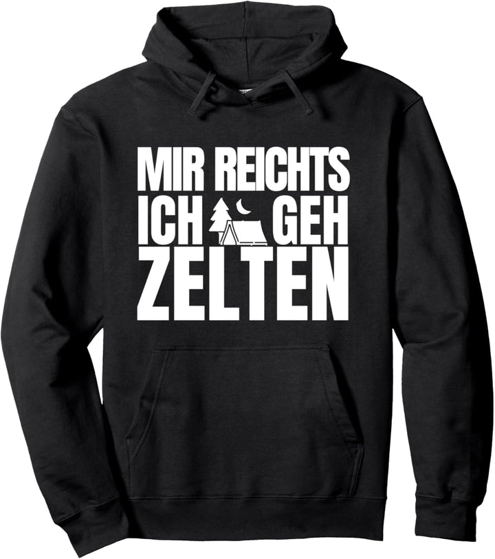 Mir Reichts Ich Geh Zelten - Camping Spruch Pullover Hoodie
