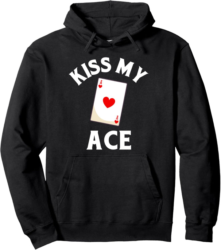 Kiss my Ace - Witziges Poker Pullover Hoodie