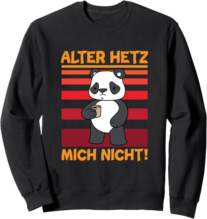Alter Hetz Mich Nicht Panda mit Kaffee Morgenmuffel Vintage Sweatshirt