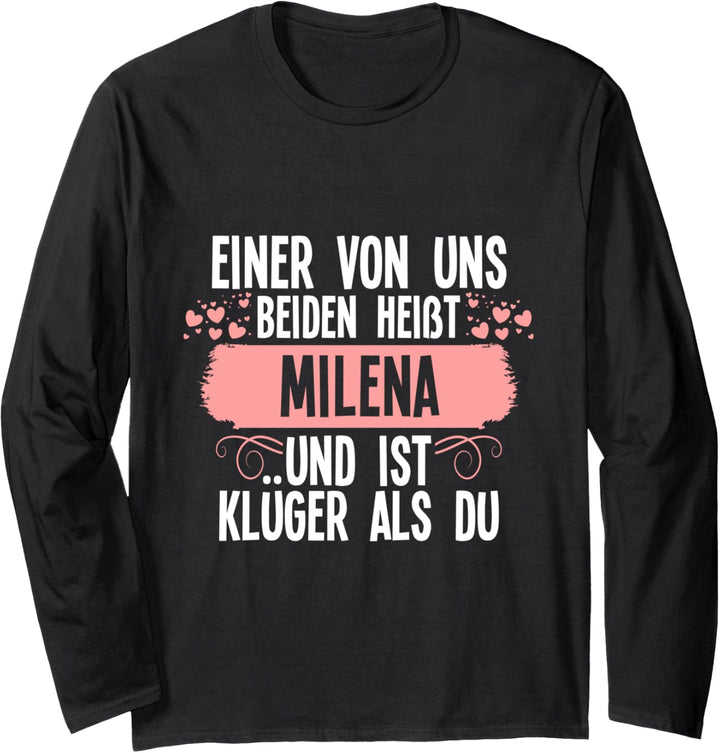 Einer von uns beiden heisst milena Langarmshirt