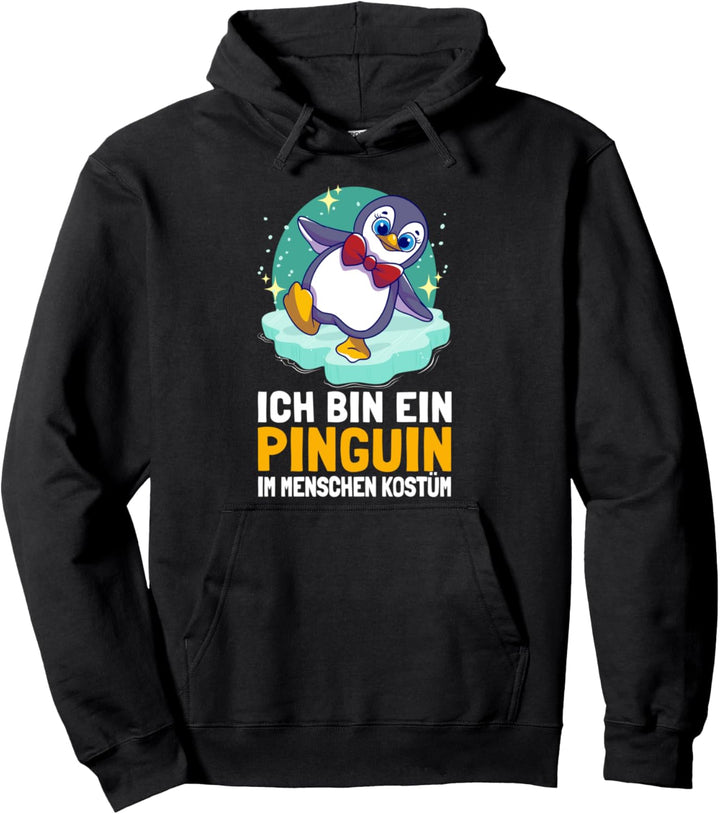 Ich Bin Ein Pinguin im Menschen Kostüm Pinguine Pullover Hoodie
