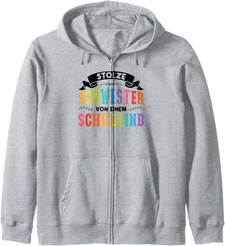 Schwester von einem Schulkind Schwester Schulkind Kapuzenjacke