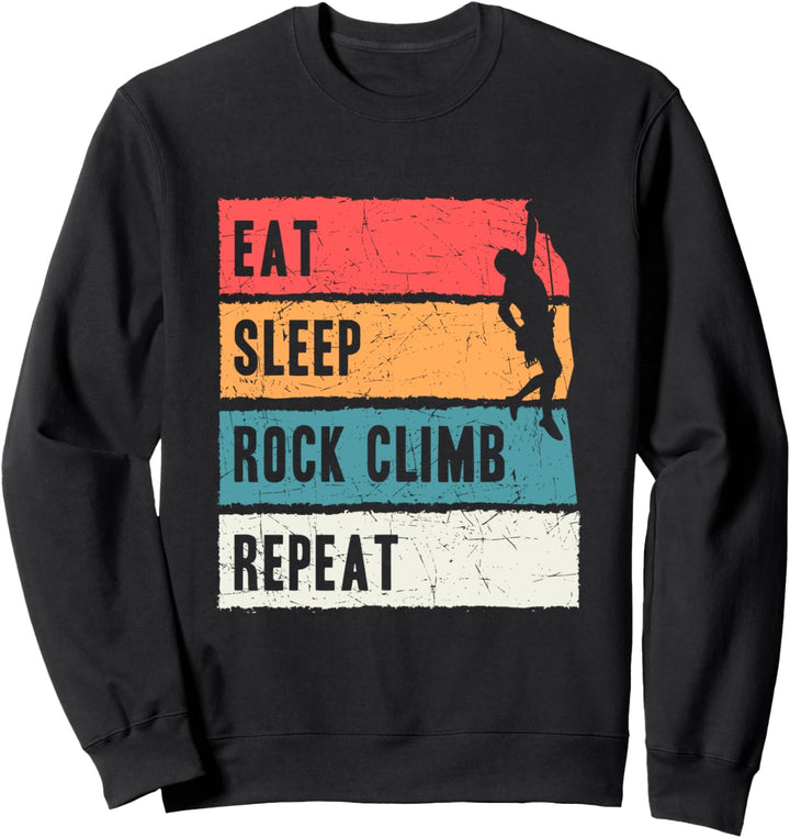 Kletterer Geschenk Eat Sleep Rock Climb Repeat Kletter Sweatshirt