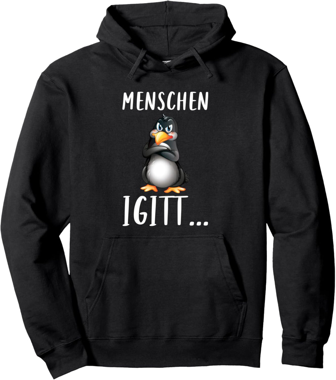 Menschen Igitt Genervter Pinguin Spruch Pullover Hoodie