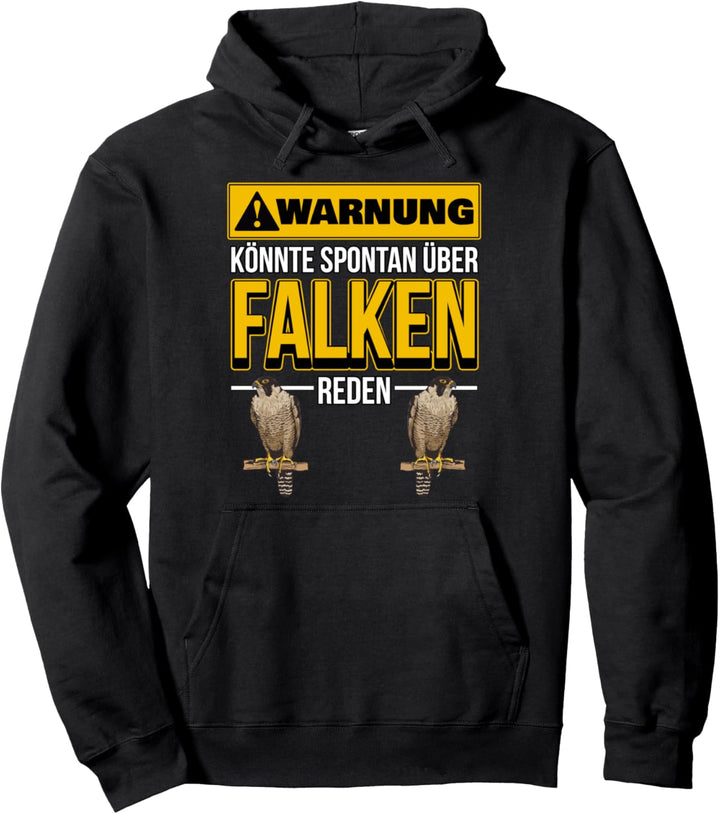 Könnte spontan über Falken reden Falkner Falknerei Falke Pullover Hoodie