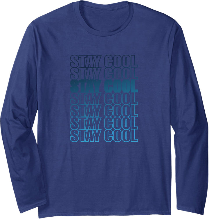 Bleiben Sie kühl Langarmshirt
