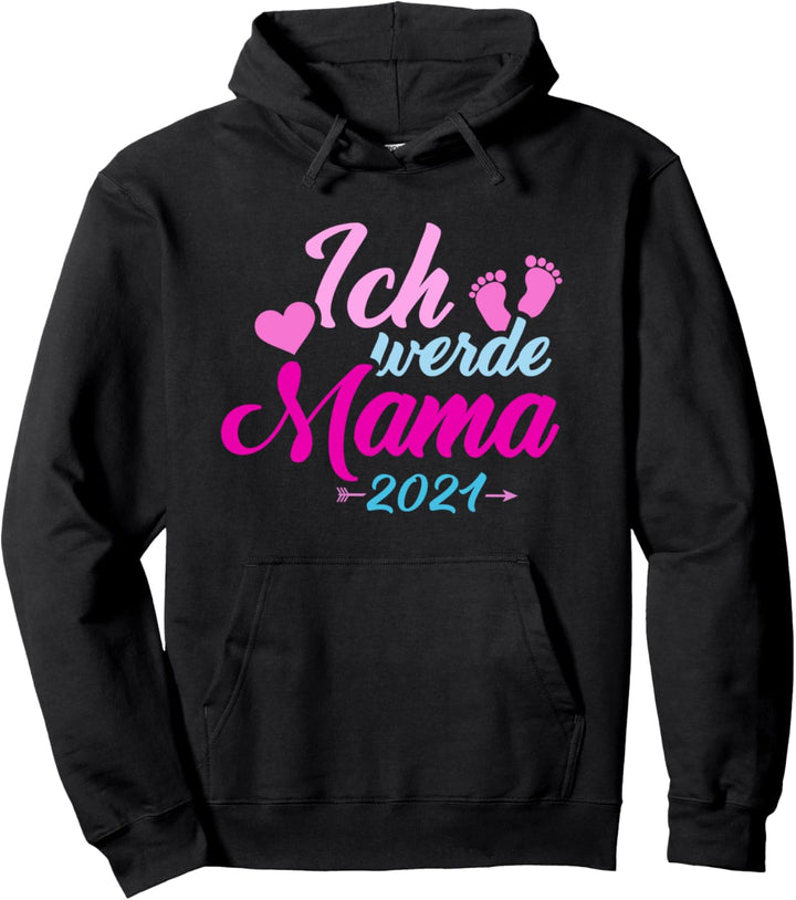Ich werde Mama 2021 Pullover Hoodie