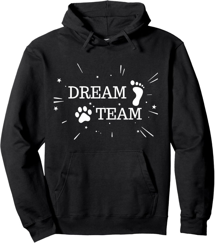 "Dream Team" Hundespruch mit Hundemotiv Pullover Hoodie