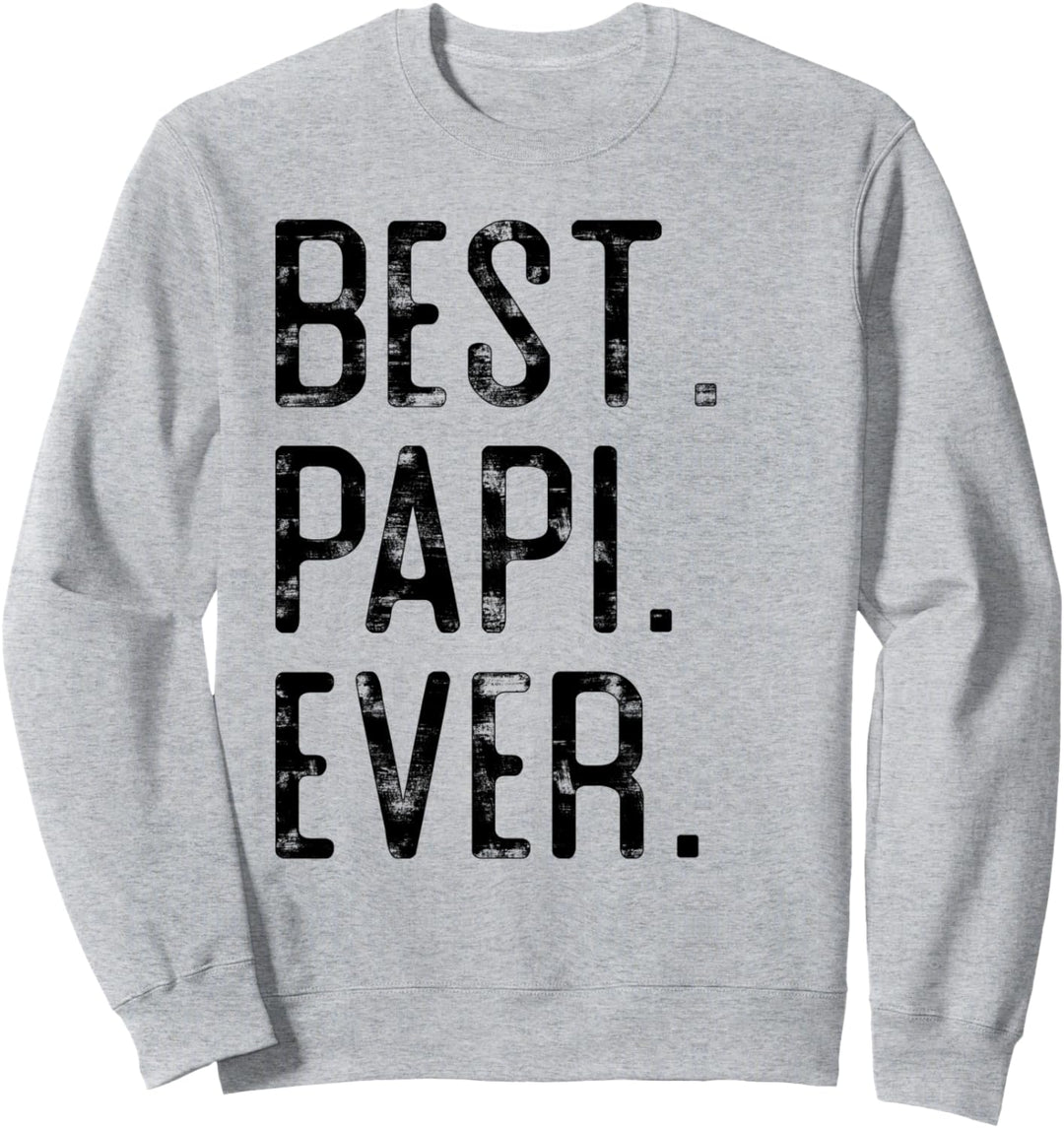 Best Papi Ever Vatertagsgeschenk für Papi Opa Sweatshirt