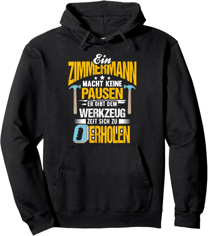 Zimmermann Zimmerer Handwerker Pulli, Motiv-Sprüche Pullover Hoodie