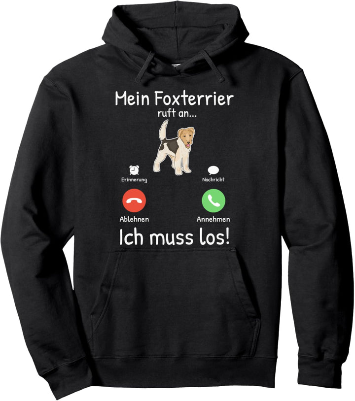 Mein Foxterrier ruft an Drahthaar-Foxterrier Pullover Hoodie