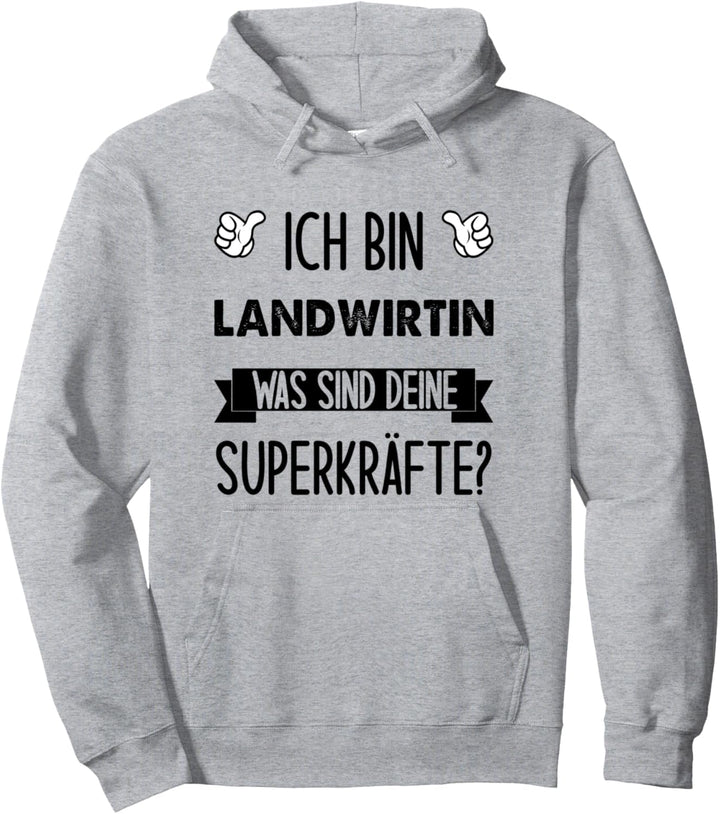 Ich Bin Landwirtin Was Sind Deine Superkräfte Pullover Hoodie