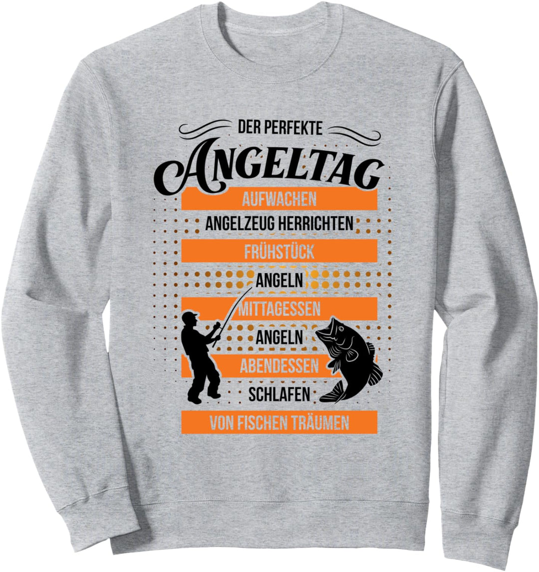 Lustiges Geschenk Angler Fischer Perfekter Angeltag Sweatshirt