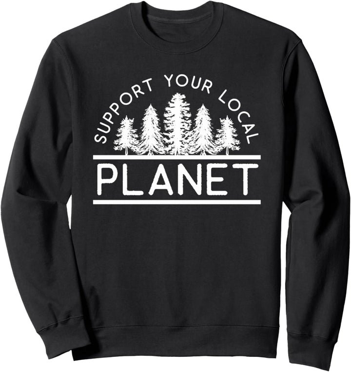 Support Your Local Planet | Global Climate Strike Sweatshirt