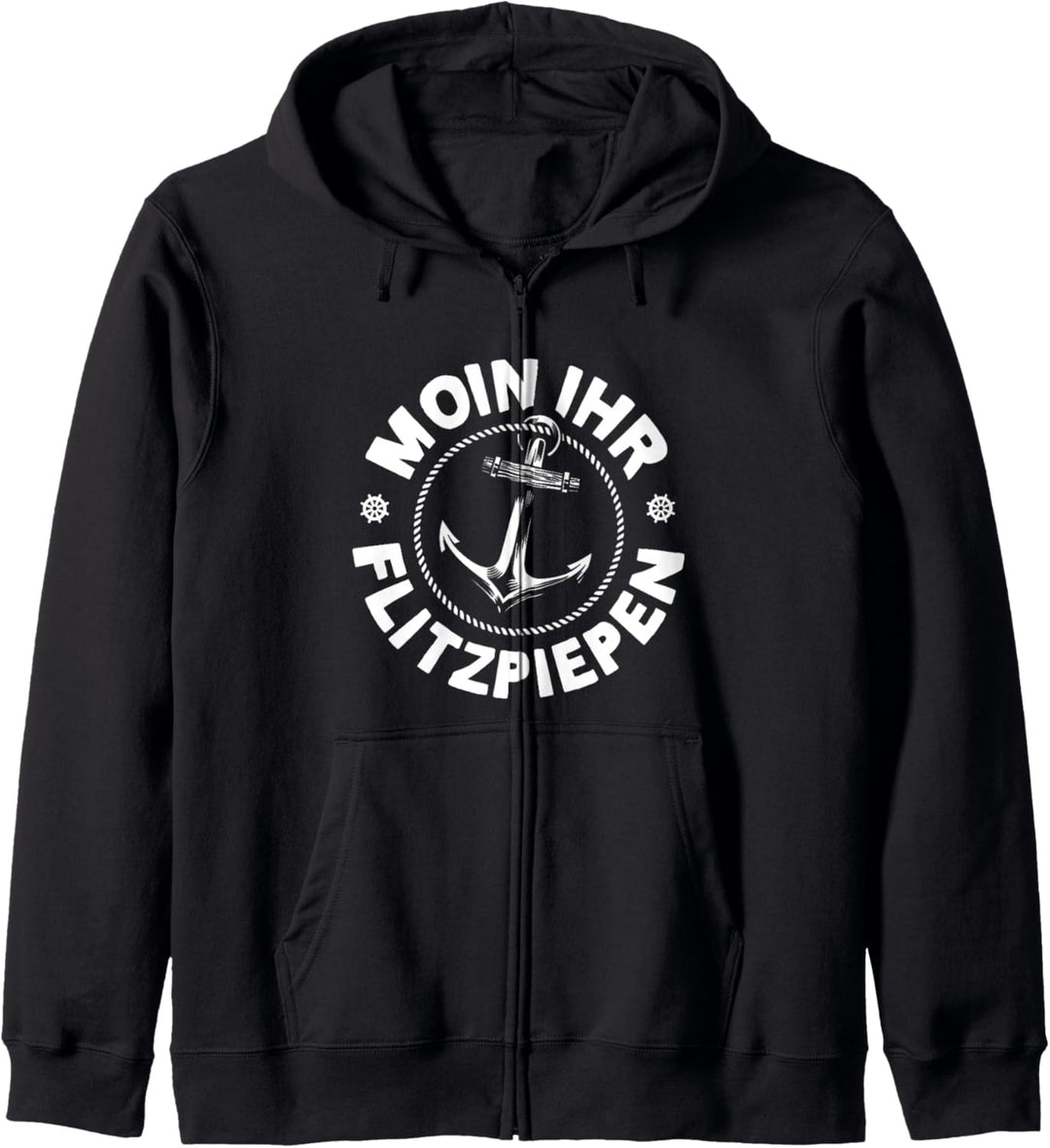 Moin Ihr Flitzpiepen Typisch Norddeutsch Anker Plattdeutsch Kapuzenjacke