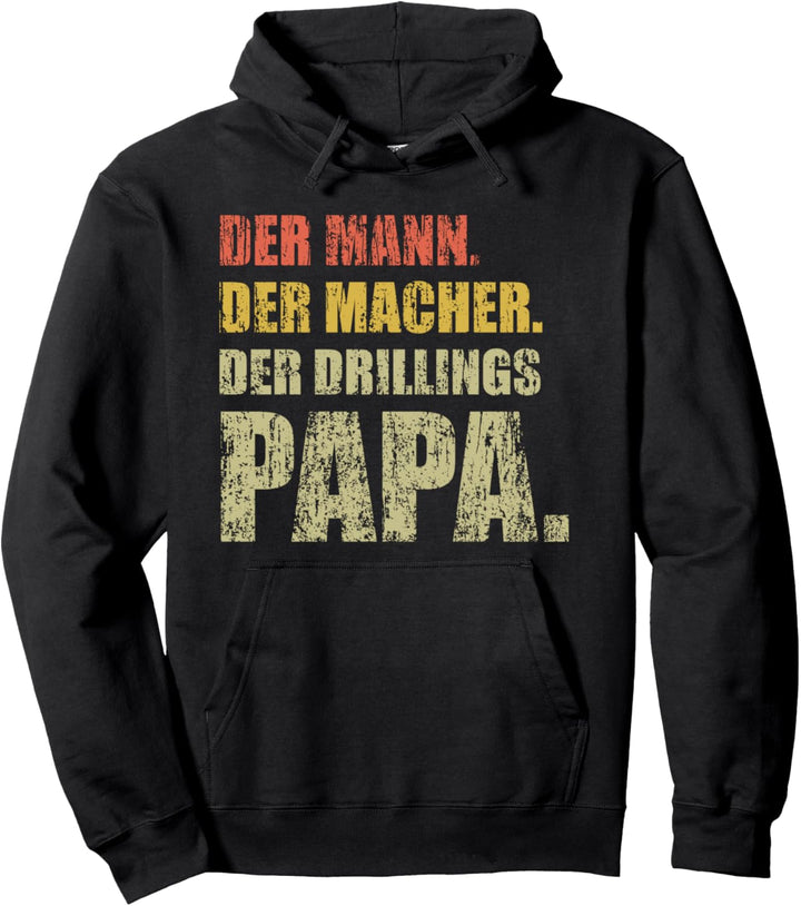 Der Mann der Macher der Drillingspapa Papa Drillinge Pullover Hoodie