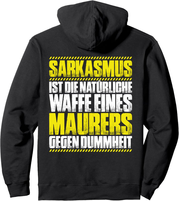 Sarkasmus Maurer Pullover Hoodie